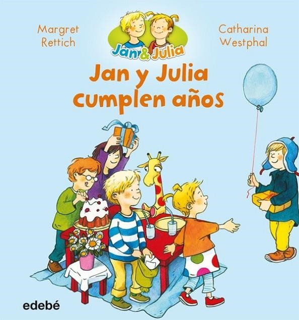 Jan y Julia cumplen años | 9788468327679 | Rettich, Margret/Nacionalidad: Alemana | Librería Castillón - Comprar libros online Aragón, Barbastro