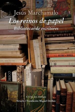 Los reinos de papel | 9788416854202 | Marchamalo, Jesús | Librería Castillón - Comprar libros online Aragón, Barbastro