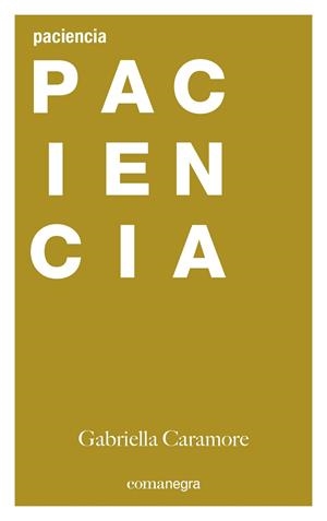 Paciencia | 9788416605484 | Caramore, Gabriella | Librería Castillón - Comprar libros online Aragón, Barbastro