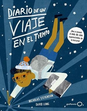 Diario de un viaje en el tiempo | 9788408148043 | David Long/Nicholas Stevenson | Librería Castillón - Comprar libros online Aragón, Barbastro
