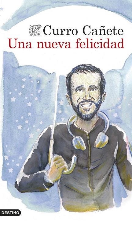 Una nueva felicidad | 9788423351435 | Curro Cañete | Librería Castillón - Comprar libros online Aragón, Barbastro