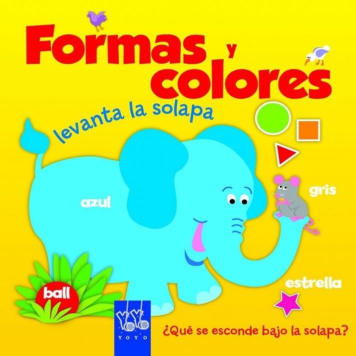 Formas y colores | 9788408151463 | YOYO | Librería Castillón - Comprar libros online Aragón, Barbastro