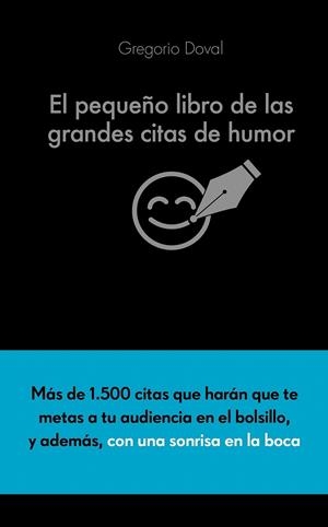 El pequeño libro de las grandes citas de humor | 9788416253883 | Gregorio Doval Huecas | Librería Castillón - Comprar libros online Aragón, Barbastro