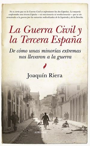 La Guerra Civil y la Tercera España | 9788416776252 | Riera Ginestar, Joaquín | Librería Castillón - Comprar libros online Aragón, Barbastro