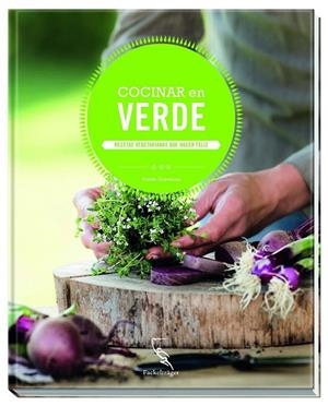 Cocinar en verde | 9783771600280 | Gravelius, Guido | Librería Castillón - Comprar libros online Aragón, Barbastro