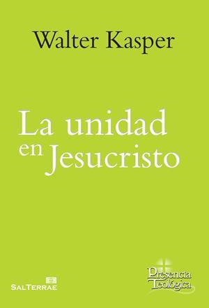 La unidad en Jesucristo | 9788429325973 | Kasper, Walter | Librería Castillón - Comprar libros online Aragón, Barbastro