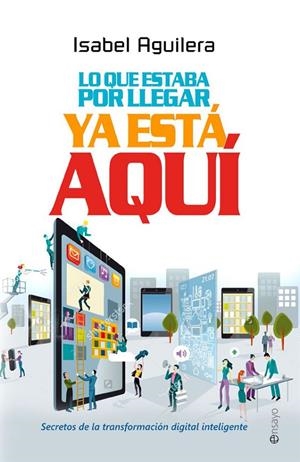 Lo que estaba por llegar ya está aquí | 9788490608166 | Aguilera, Isabel | Librería Castillón - Comprar libros online Aragón, Barbastro