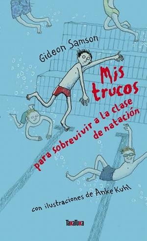 Mis trucos para sobrevivir a la clase de natación | 9788416003624 | Samson, Gideon | Librería Castillón - Comprar libros online Aragón, Barbastro