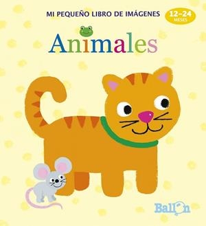 Animales -  Mi pequeño libro de imágenes | 9789463074926 | Ballon | Librería Castillón - Comprar libros online Aragón, Barbastro