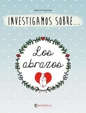 Los abrazos | 9788484128755 | Fernández Selva, Noemí | Librería Castillón - Comprar libros online Aragón, Barbastro