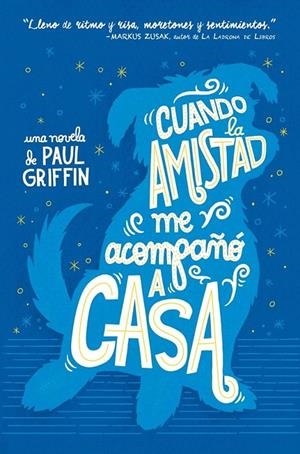 Cuando la amistad me acompañó a casa | 9788494595523 | Griffin, Paul | Librería Castillón - Comprar libros online Aragón, Barbastro