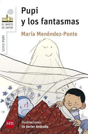 BVBPU. 2 PUPI Y LOS FANTASMAS | 9788467575378 | Menéndez-Ponte, María | Librería Castillón - Comprar libros online Aragón, Barbastro