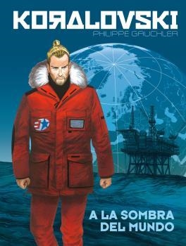 KORALOVSKI 2. A LA SOMBRA DEL MUNDO | 9788467924657 | PHILIPPE GAUKLER | Librería Castillón - Comprar libros online Aragón, Barbastro