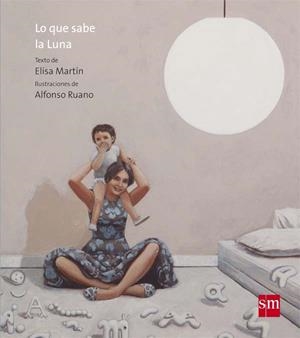 LO QUE SABE LA LUNA | 9788467587722 | Martín Ortega, Elisa | Librería Castillón - Comprar libros online Aragón, Barbastro