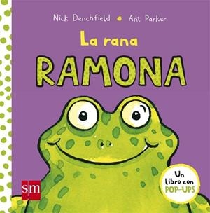 La rana Ramona | 9788467585056 | Denchfield, Nick | Librería Castillón - Comprar libros online Aragón, Barbastro