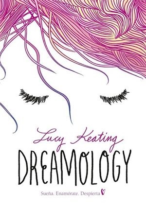 Dreamology | 9788490436172 | Lucy Keating | Librería Castillón - Comprar libros online Aragón, Barbastro