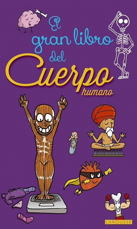 El gran libro del cuerpo humano | 9788416641451 | Larousse Editorial | Librería Castillón - Comprar libros online Aragón, Barbastro