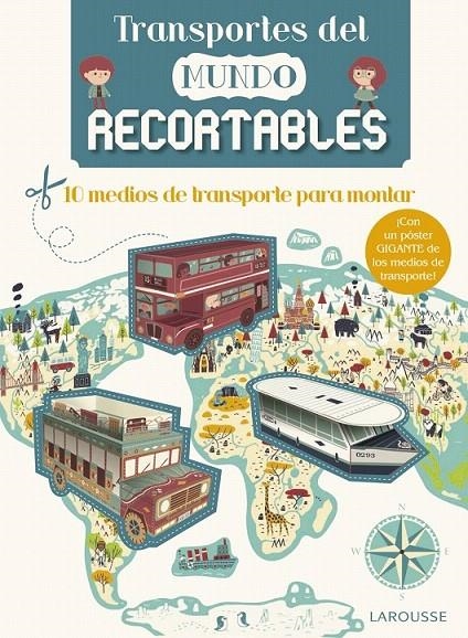 Transportes del mundo recortables | 9788416641482 | Larousse Editorial | Librería Castillón - Comprar libros online Aragón, Barbastro