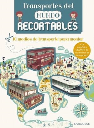 Transportes del mundo recortables | 9788416641482 | Larousse Editorial | Librería Castillón - Comprar libros online Aragón, Barbastro
