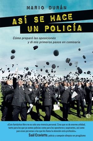 Así se hace un policía | 9788490608371 | Durán, Mario | Librería Castillón - Comprar libros online Aragón, Barbastro