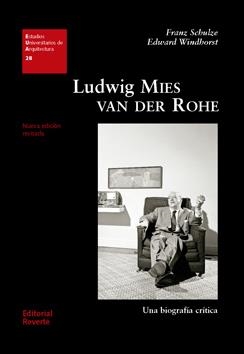 Ludwig Mies van der Rohe | 9788429121285 | Schulze, Franz/Windhorst, Edward | Librería Castillón - Comprar libros online Aragón, Barbastro