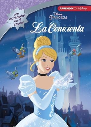 La Cenicienta (Leo, juego y aprendo con Disney) | 9788416548675 | DISNEY | Librería Castillón - Comprar libros online Aragón, Barbastro