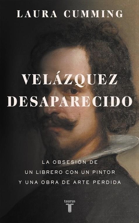 Velázquez desaparecido | 9788430618200 | Laura Cumming | Librería Castillón - Comprar libros online Aragón, Barbastro