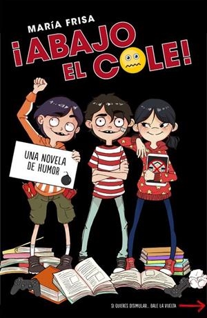 ¡Abajo el cole! (¡Abajo el cole! 1) | 9788420484518 | María Frisa | Librería Castillón - Comprar libros online Aragón, Barbastro