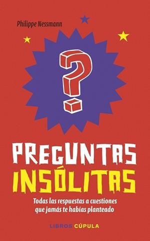 Preguntas insólitas | 9788448022716 | Philippe Nessmann | Librería Castillón - Comprar libros online Aragón, Barbastro
