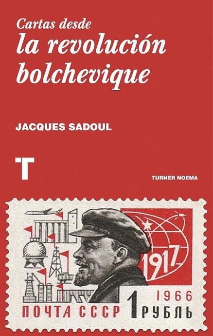 Cartas desde la revolución bolchevique | 9788416714049 | Sadoul, Jacques | Librería Castillón - Comprar libros online Aragón, Barbastro