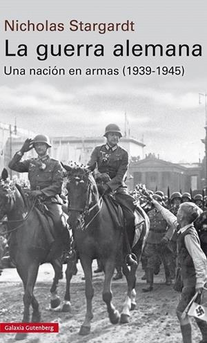La guerra alemana | 9788481095265 | Stargardt, Nicholas | Librería Castillón - Comprar libros online Aragón, Barbastro