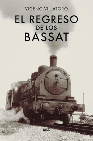 El regreso de los Bassat | 9788490567128 | VILLATORO LAMOLLA, VICENÇ | Librería Castillón - Comprar libros online Aragón, Barbastro
