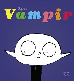 Pequeño Vampir | 9788416167449 | Sfar, Joann | Librería Castillón - Comprar libros online Aragón, Barbastro