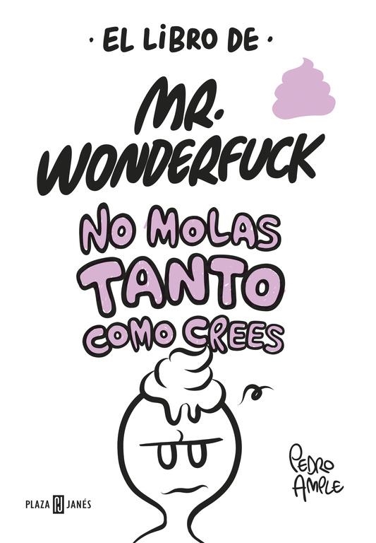 El libro de Mr. Wonderfuck | 9788401017629 | AMPLE, PEDRO | Librería Castillón - Comprar libros online Aragón, Barbastro