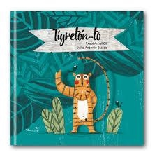 TIGRETON-TO | 9788494372551 | BLASCO, JULIO ANTONIO/ARNAL GIL, TXABI | Librería Castillón - Comprar libros online Aragón, Barbastro