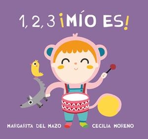1, 2, 3 ¡mio es! | 9788416434411 | DEL MAZO / MORENO | Librería Castillón - Comprar libros online Aragón, Barbastro