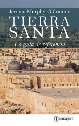 Tierra Santa | 9788427139312 | Murphy-O¿Connor, Jerome | Librería Castillón - Comprar libros online Aragón, Barbastro