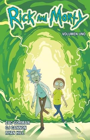RICK Y MORTY 1 | 9788467924091 | Gorman, Zac / Hill, Ryan / Cannon, CJ | Librería Castillón - Comprar libros online Aragón, Barbastro