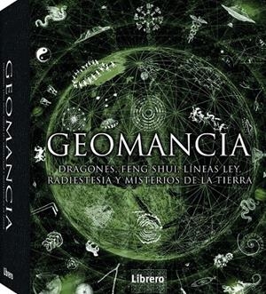 Geomancia: dragones, feng shui, lineas ley, radiestesia y misterios de la tierra | 9789089986276 | AA.VV. | Librería Castillón - Comprar libros online Aragón, Barbastro