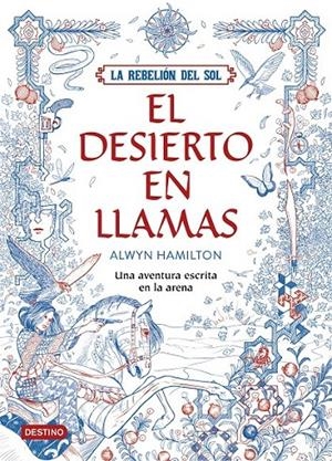 La Rebelión del Sol. El desierto en llamas | 9788408162186 | Alwyn Hamilton | Librería Castillón - Comprar libros online Aragón, Barbastro