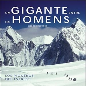 Um gigante entre os homens-los pioneros del everest | 9782809902815 | Chazournes, Yves de | Librería Castillón - Comprar libros online Aragón, Barbastro