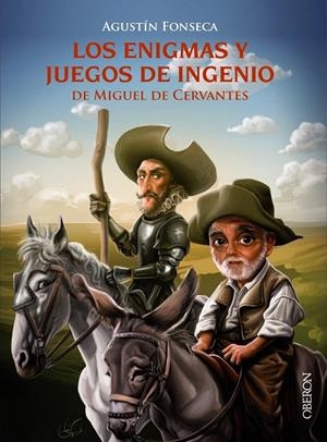 Los enigmas y juegos de ingenio de Miguel de Cervantes | 9788441538436 | Fonseca García, Agustín | Librería Castillón - Comprar libros online Aragón, Barbastro