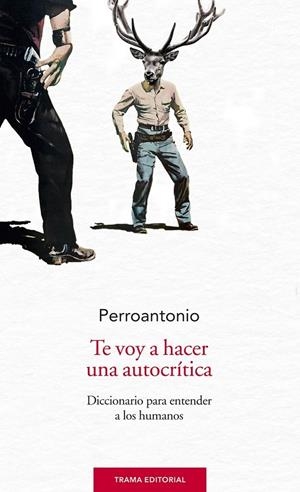Te voy a hacer una autocrítica | 9788494502293 | Blanco, José Antonio | Librería Castillón - Comprar libros online Aragón, Barbastro