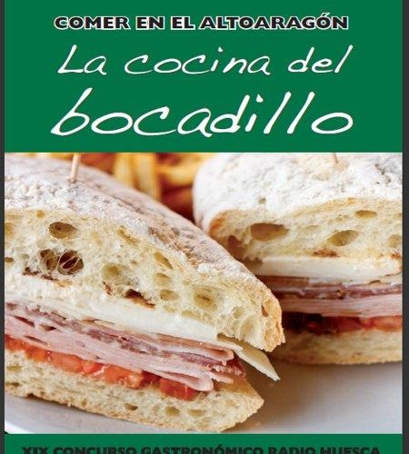 La cocina del bocadillo - Comer en el alto Aragón 2012 | 9999900008708 | Radio Huesca | Librería Castillón - Comprar libros online Aragón, Barbastro