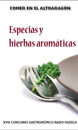Especias y hierba aromáticas - Comer en el alto Aragón 2011 | 9999900008722 | Radio Huesca | Librería Castillón - Comprar libros online Aragón, Barbastro