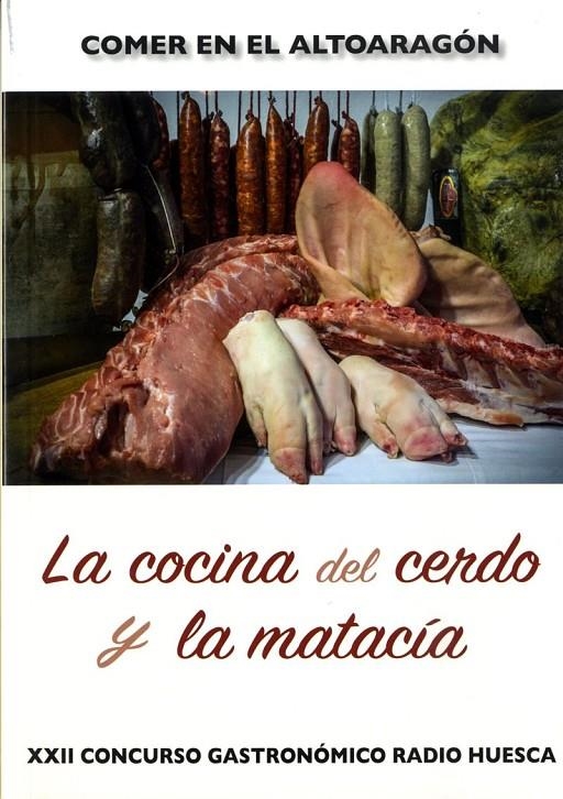 La cocina del cerdo y la matacía - Comer en el alto Aragón 201 | 9999900008739 | Radio Huesca | Librería Castillón - Comprar libros online Aragón, Barbastro