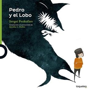 Pedro y el Lobo | 9788491221449 | Lopez Rubio, Ayesha | Librería Castillón - Comprar libros online Aragón, Barbastro