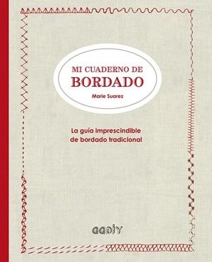 Mi cuaderno de bordado | 9788425228919 | Suarez, Marie | Librería Castillón - Comprar libros online Aragón, Barbastro