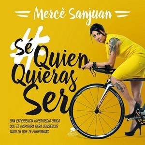 Sé quien quieras ser | 9788416253777 | Sanjuan Gumbau, Mercé | Librería Castillón - Comprar libros online Aragón, Barbastro