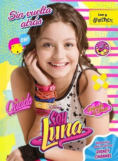 Soy Luna. Sin vuelta atrás - Narrativa 3 | 9788499518312 | Disney | Librería Castillón - Comprar libros online Aragón, Barbastro